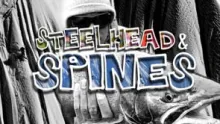 Video thumb for Steelhead and Spines