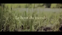 Video thumb for Le bout du monde 2013