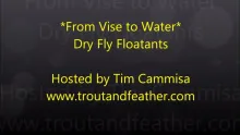 Video thumb for Dry Fly Floatants