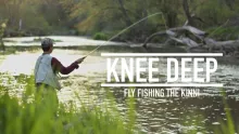 Video thumb for Knee Deep - Fly Fishing the Kinni