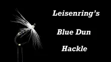 Video thumb for Leisenring’s Blue Dun Hackle