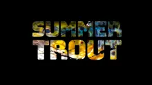 Video thumb for Summer Trout